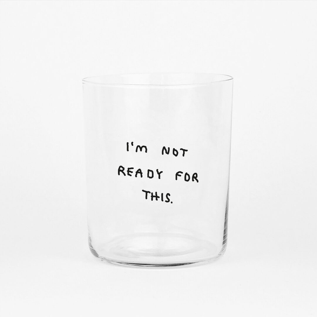 NOT READY FOR THIS Glass large yahya studio