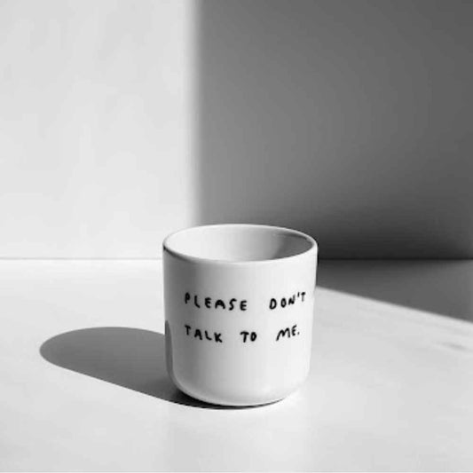 DON'T TALK TO ME Porzellan Tasse 250ml - yahya studio
